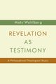 Revelation as Testimony, Wahlberg Mats