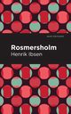 Rosmersholm, Ibsen Henrik