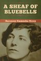 A Sheaf of Bluebells, Orczy Baroness   Emmuska