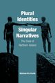 Plural Identities - Singular Narratives, Craith Mirad Nic