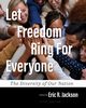 Let Freedom Ring For Everyone, 