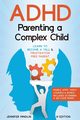 ADHD Parenting a Complex Child, Mindlin Jennifer