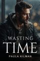 Wasting Time, Kilman Paula