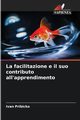 La facilitazione e il suo contributo all'apprendimento, Pribicko Ivan