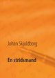 En stridsmand, Skjoldborg Johan