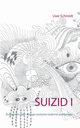 Suizid I, Schmidt Uwe