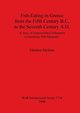 Fish-Eating in Greece from the Fifth Century B.C. to the Seventh Century A.D., Mylona Dimitra