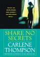 Share No Secrets, Thompson Carlene