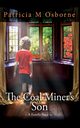 The Coal Miner's Son - A Family Saga, Osborne Patricia M