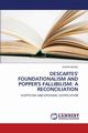 Descartes' Foundationalism and Popper's Fallibilism, Ekong Joseph