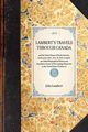 LAMBERT'S TRAVELS THROUGH CANADA~and the United States of North America, in the years 1806, 1807, & 1808, to which are Added Biographical Notices and Anecdotes of some of the Leading Characters in the United States (Volume 2), John Lambert