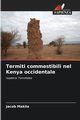 Termiti commestibili nel Kenya occidentale, Makila Jacob