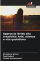 Approccio ibrido alla creativit?, Kirsch Christiane