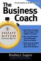 The Business Coach, Sugars Bradley J.