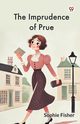 The Imprudence of Prue, Fisher Sophie