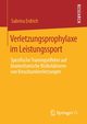 Verletzungsprophylaxe im Leistungssport, Erdrich Sabrina