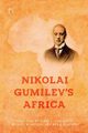 Nikolai Gumilev's Africa, Gumilev Nikolai