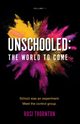 Unschooled, Thornton Rosi