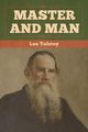 Master and Man, Tolstoy Leo