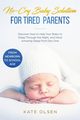 No-Cry Baby Solution for Tired Parents, Kate Olsen