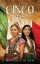 Cinco de Mayo, Black Michael