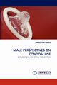 Male Perspectives on Condom Use, Fiaveh Daniel Yaw