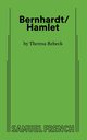 Bernhardt/Hamlet, Rebeck Theresa
