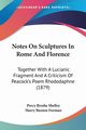 Notes On Sculptures In Rome And Florence, Shelley Percy Bysshe