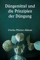 Dngemittel und die Prinzipien der Dngung, Aikman Charles Morton