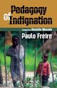 Pedagogy of Indignation, Freire Paulo