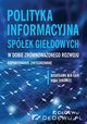 Polityka informacyjna spek giedowych w dobie zrwnowaonego rozwoju, Bek-Gaik Bogusawa, Surowiec Anna