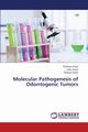 Molecular Pathogenesis of Odontogenic Tumors, Goyal Pardeep