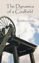 The Dynamics of a Coalfield, Hartley William