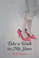 Take a Walk in My Shoes, Parker B. J.
