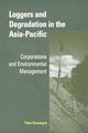 Loggers and Degradation in the Asia-Pacific, Dauvergne Peter