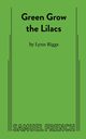Green Grow the Lilacs, Riggs Lynn