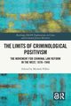 The Limits of Criminological Positivism, 