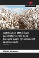 Justification of the main parameters of the seed dressing agent for pubescent sowing seeds, Akramov Alisher