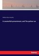 A counterfeit presentment, and The parlour car, Howells William Dean