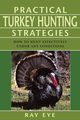 Practical Turkey Hunting Strategies, Eye Ray