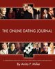 The Online Dating Journal, Miller Anita P.