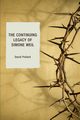 The Continuing Legacy of Simone Weil, Pollard David