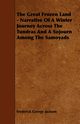 The Great Frozen Land - Narrative of a Winter Journey Across the Tundras and a Sojourn Among the Samoyads, Jackson Frederick George