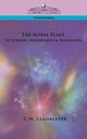 The Astral Plane, Leadbeater C. W.