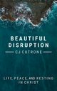 Beautiful Disruption, Cutrone II C. J.