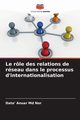 Le rle des relations de rseau dans le processus d'internationalisation, Md Nor Dato' Anuar