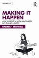 Making It Happen, Trigwell Hannah