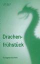 Drachenfrhstck, LIT.ELF