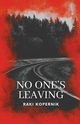 No One's Leaving, Kopernik Raki