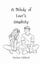 A Melody of Love's Simplicity, Ashford Dorian